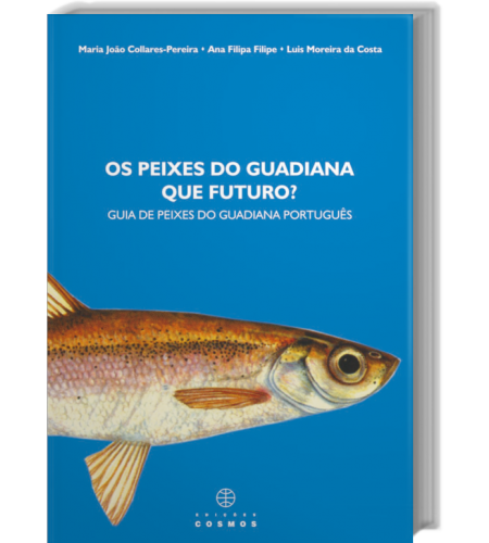 Os Peixes no Guadiana - Que Futuro? Guia de peixes do Guadiana português